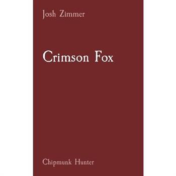 Crimson FoxChipmunk Hunter