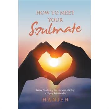 How to Meet Your Soulmate