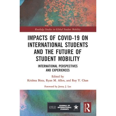 Impacts of COVID-19 on International Students and the Future of Student Mobility