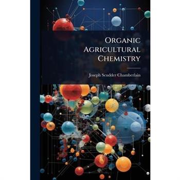 Organic Agricultural Chemistry