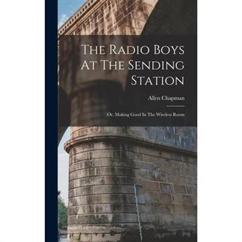 The Radio Boys At The Sending Station