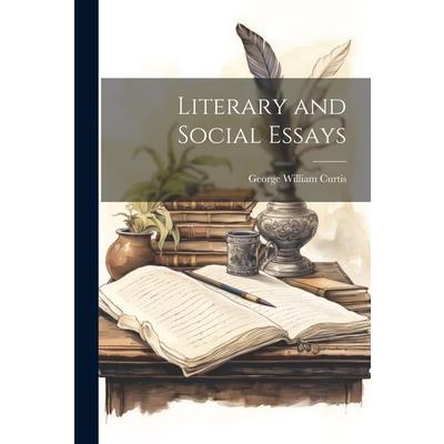 Literary and Social Essays