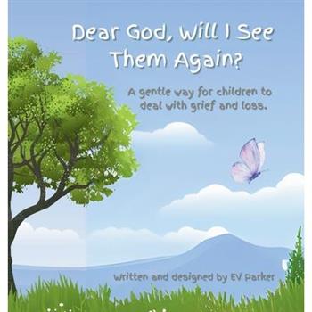 Dear God, Will I See Them Again?