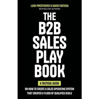 The B2B Sales Playbook The B2B Sales Playbook
