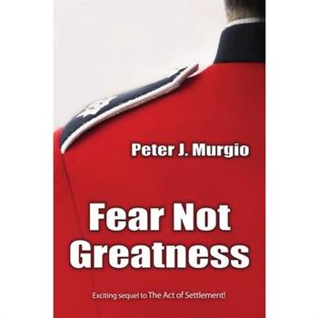 Fear Not Greatness