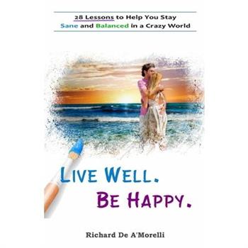 Live Well. Be Happy.