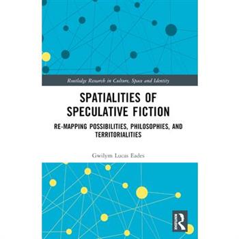 Spatialities of Speculative Fiction
