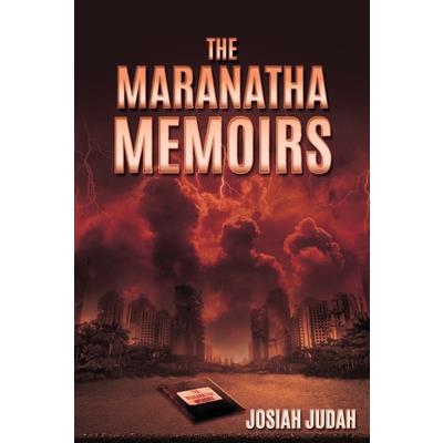 The Maranatha Memoirs