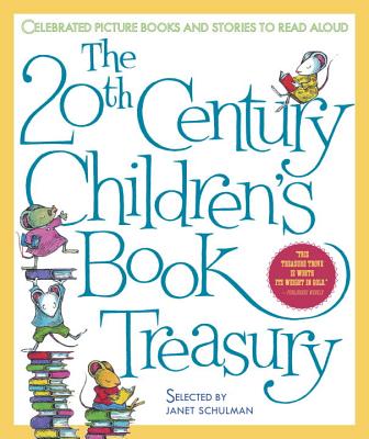 20th Century Children's Booktreasury: Celebrated Picture Books and Stories to Re