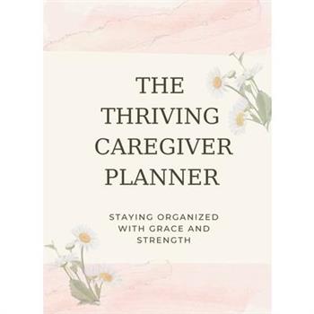 The Thriving Caregiver Planner