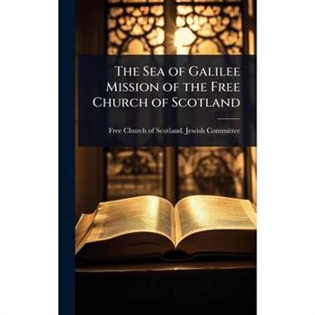 The Sea of Galilee Mission of the Free Church of Scotland