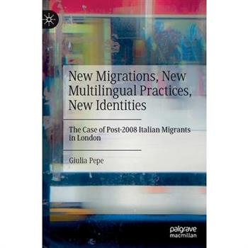New Migrations, New Multilingual Practices, New Identities