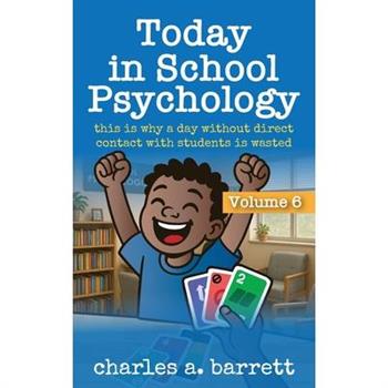 Today in School Psychology, Volume 6