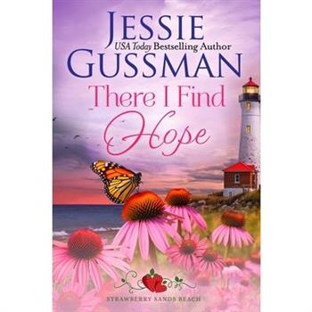 There I Find Hope (Strawberry Sands Beach Romance Book 6) (Strawberry Sands Beach Sweet Romance)