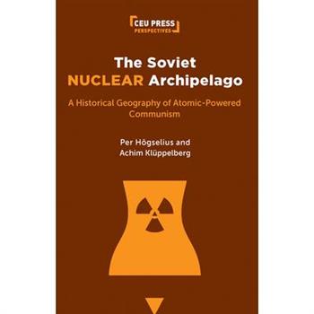 The Soviet Nuclear Archipelago