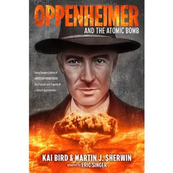 Oppenheimer and the Atomic Bomb