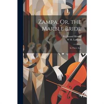 Zampa, Or, the Marble Bride