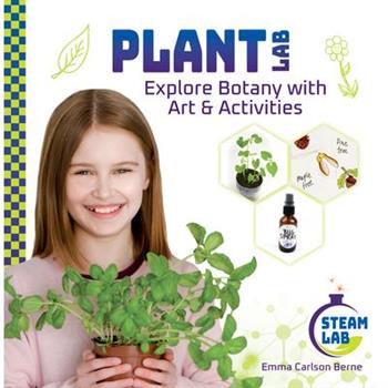 Plant Lab: Explore Botany with Art & Activities