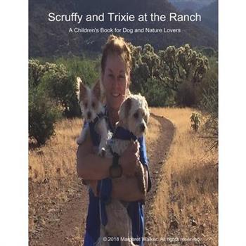 Scruffy and Trixie at the Ranch
