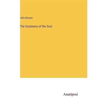 The Greatness of the Soul