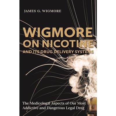 Wigmore on Nicotine and Its Drug Delivery Systems
