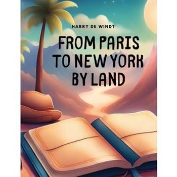 From Paris to New York by Land