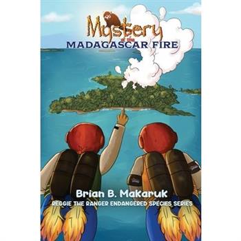 Mystery of the Madagascar Fire