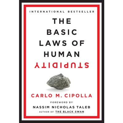 The Basic Laws of Human StupidityTheBasic Laws of Human Stupidity