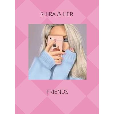Shira & Her Friends