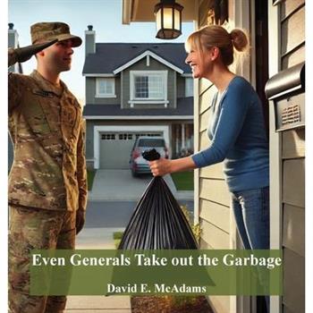 Even Generals Take Out The Garbage