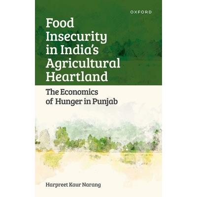 Food Insecurity in India's Agricultural Heartland