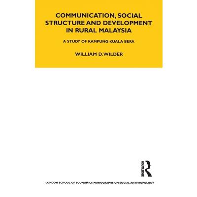 Communication, Social Structure and Development in Rural Malaysia