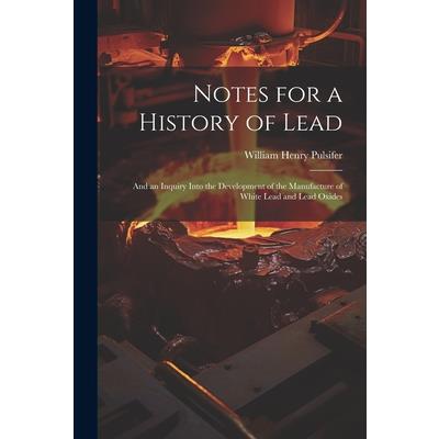 Notes for a History of Lead