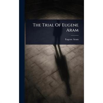 The Trial Of Eugene Aram