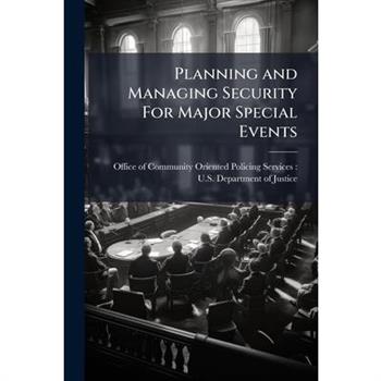 Planning and Managing Security For Major Special Events