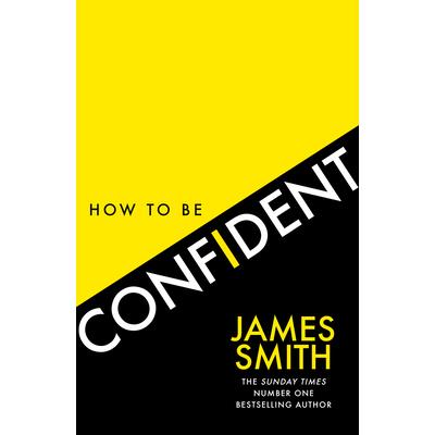 How to Be Confident