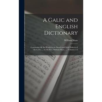 A Galic and English Dictionary