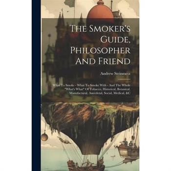 The Smoker's Guide, Philosopher And Friend