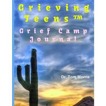 GrievingTeens(TM) Grief Camp Journal