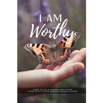 I Am Worthy