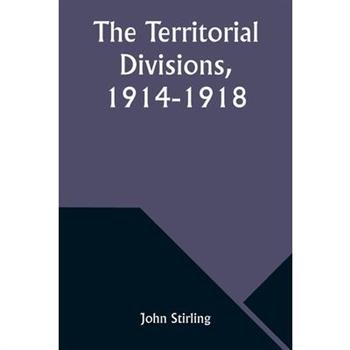 The Territorial Divisions, 1914-1918