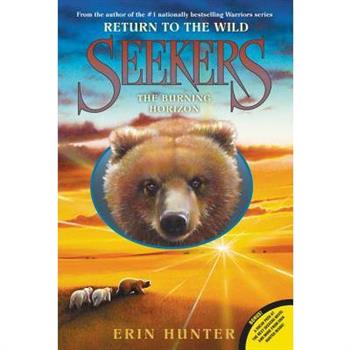 Seekers: Return to the Wild #5: The Burning Horizon