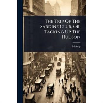 The Trip Of The Sardine Club, Or, Tacking Up The Hudson