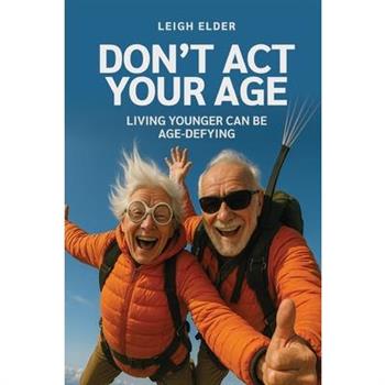 Don't Act Your Age