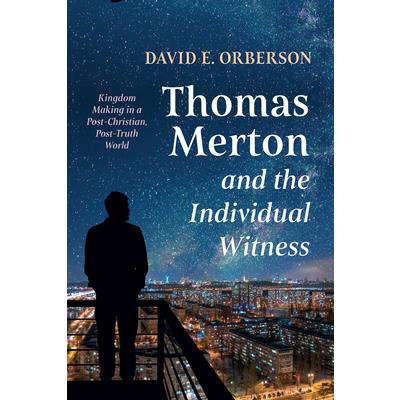 Thomas Merton and the Individual Witness