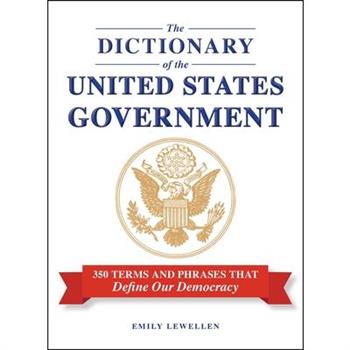 The Dictionary of the United States Government