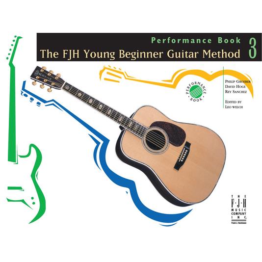 The Fjh Young Beginner Guitar Method, Performance Book 3
