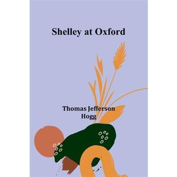 Shelley at Oxford