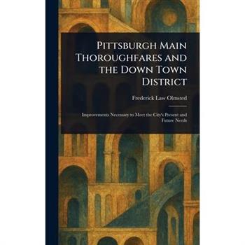 Pittsburgh Main Thoroughfares and the Down Town District