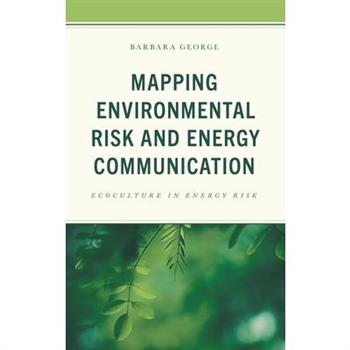 Mapping Environmental Risk and Energy Communication